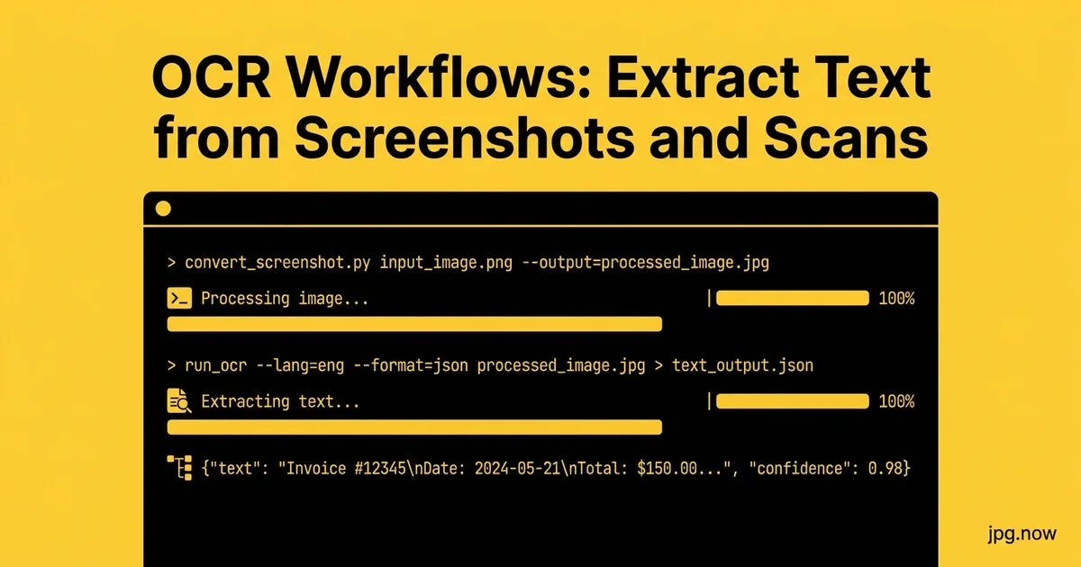 OCR Workflows: Extract Text from Screenshots and Scans